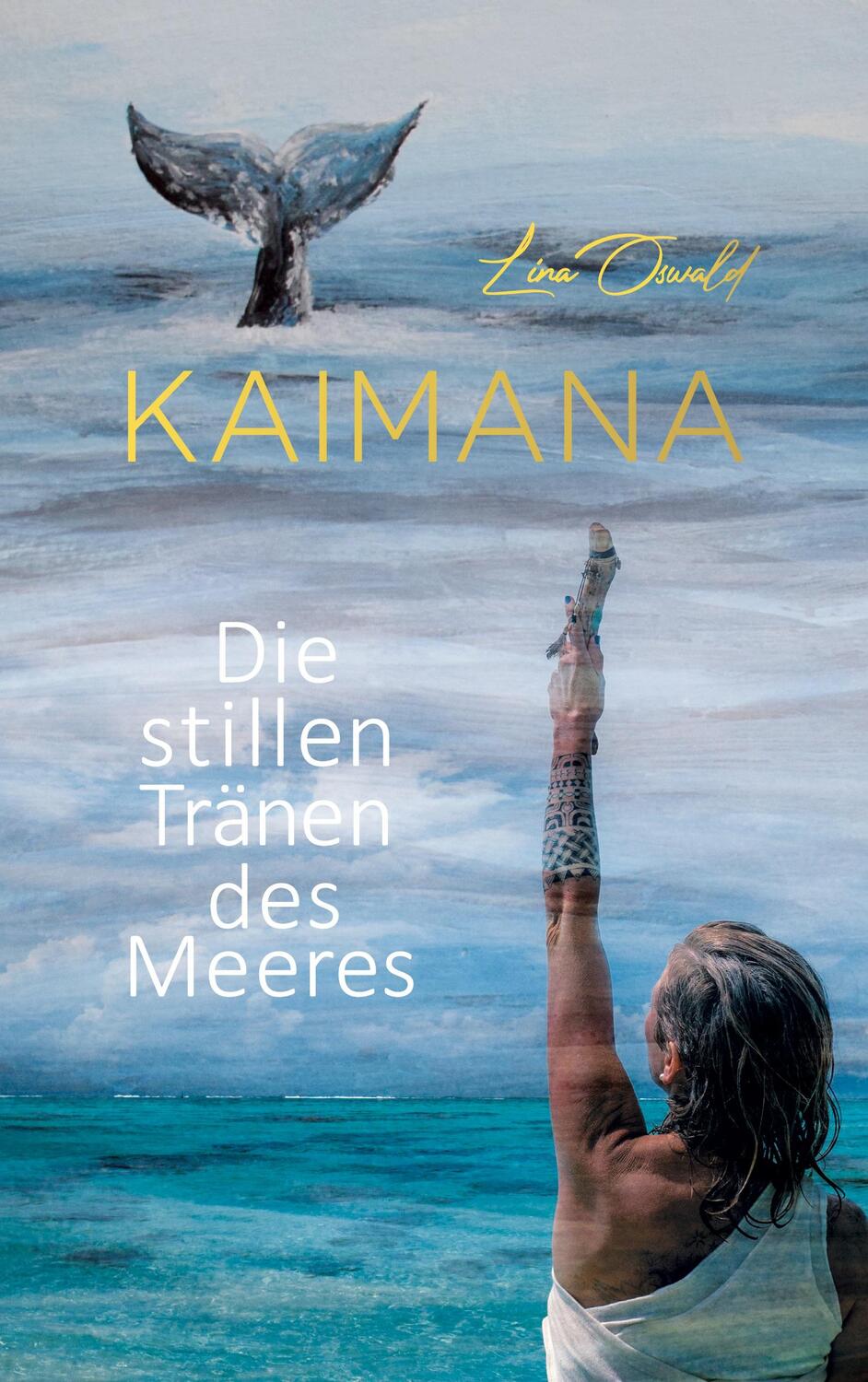 Cover: 9783758316401 | KAIMANA! Die stillen Tränen des Meeres. | Lina Oswald | Taschenbuch