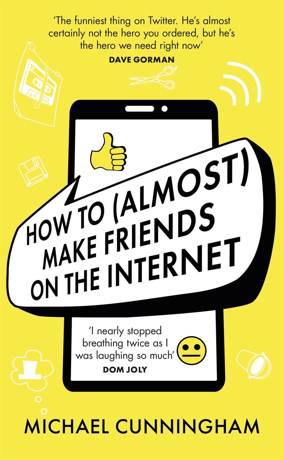 Cover: 9781398701816 | How to (Almost) Make Friends on the Internet | Michael Cunningham