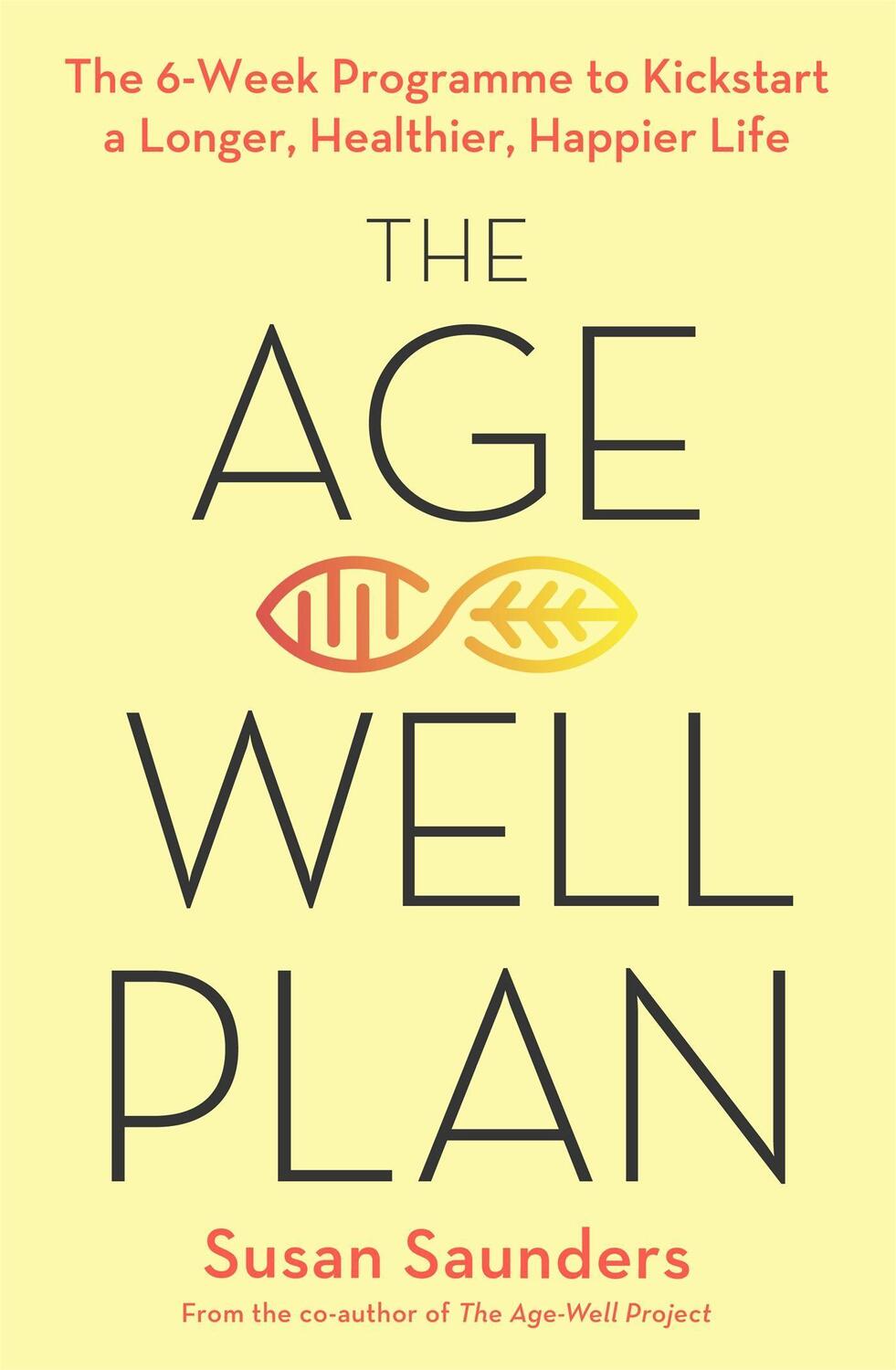 Cover: 9780349425535 | The Age-Well Plan | Susan Saunders | Taschenbuch | Englisch | 2020