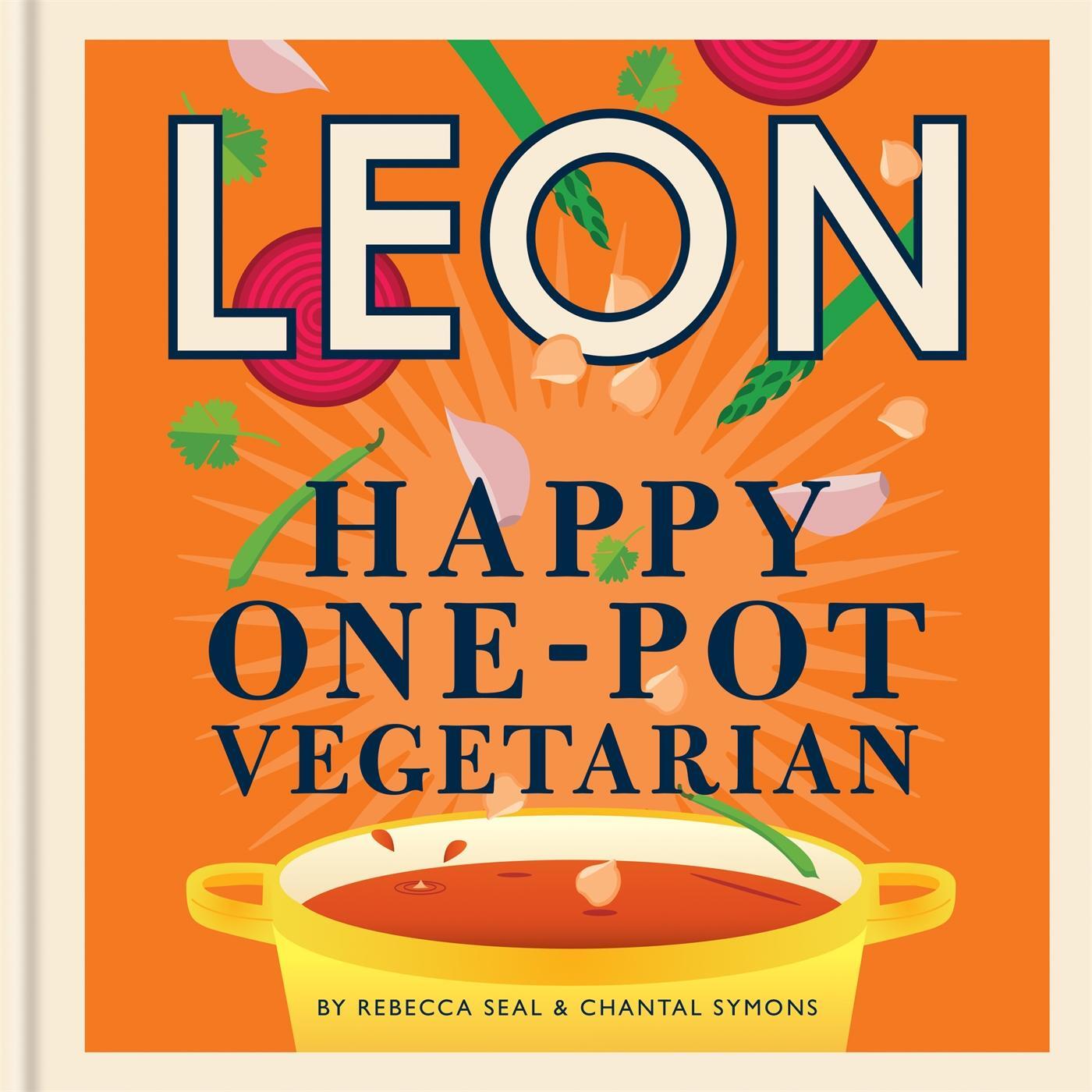 Cover: 9781840918038 | Happy Leons: Leon Happy One-pot Vegetarian | Rebecca Seal (u. a.)