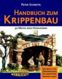 Cover: 9783200003958 | Handbuch zum Krippenbau | Peter Schrettl | Buch | Deutsch | 2005
