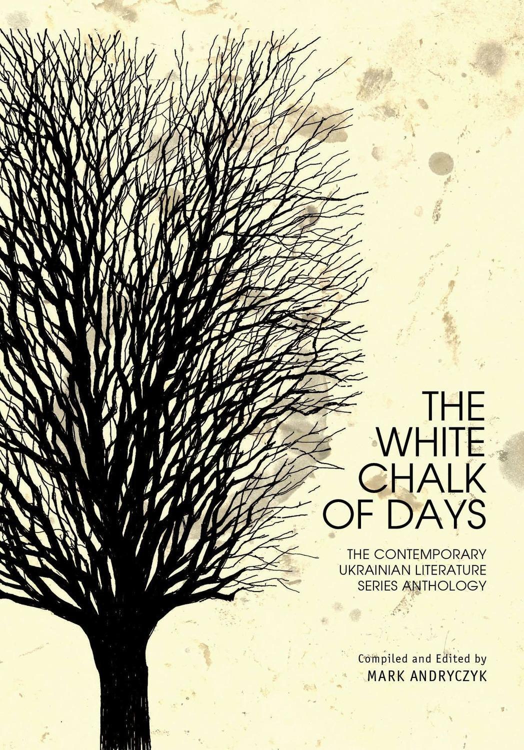 Cover: 9781618118622 | The White Chalk of Days: The Contemporary Ukrainian Literature...