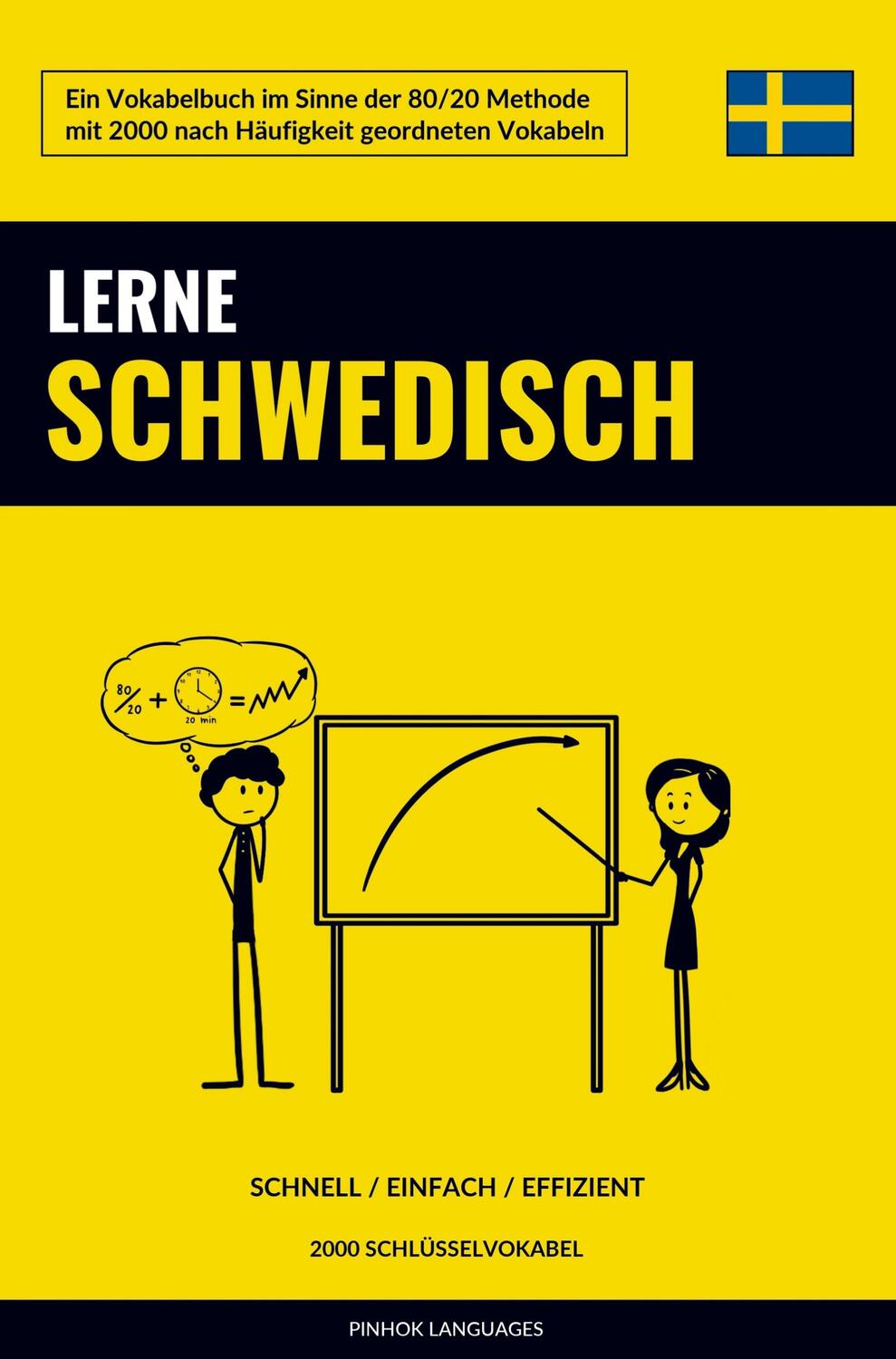 Cover: 9789403631882 | Lerne Schwedisch - Schnell / Einfach / Effizient | Pinhok Languages