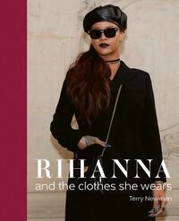 Cover: 9781788842211 | Rihanna | and the clothes she wears | Terry Newman | Buch | Englisch