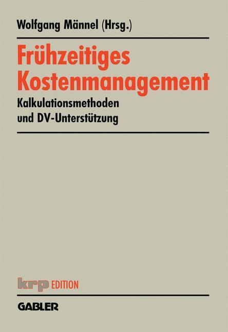 Cover: 9783409121866 | Frühzeitiges Kostenmanagement | Wolfgang Männel | Taschenbuch | xii