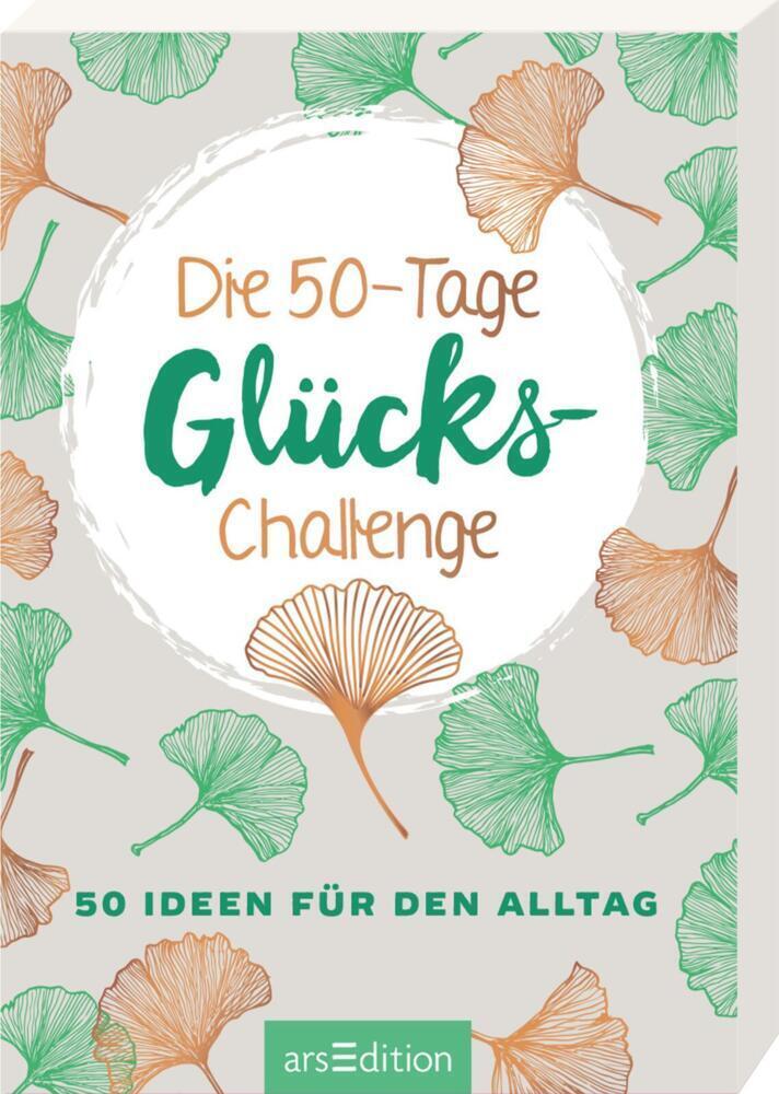 Cover: 9783845839028 | Die 50-Tage-Glücks-Challenge | 50 Ideen für den Alltag | Stück | 51 S.