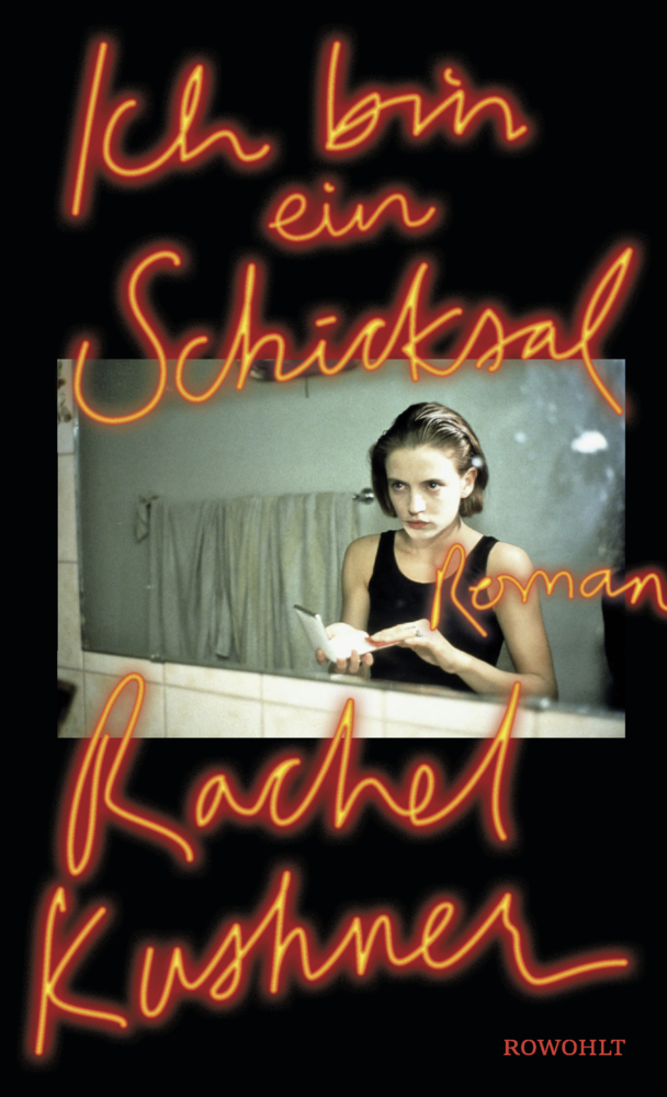 Cover: 9783498035808 | Ich bin ein Schicksal | Roman | Rachel Kushner | Buch | 400 S. | 2019
