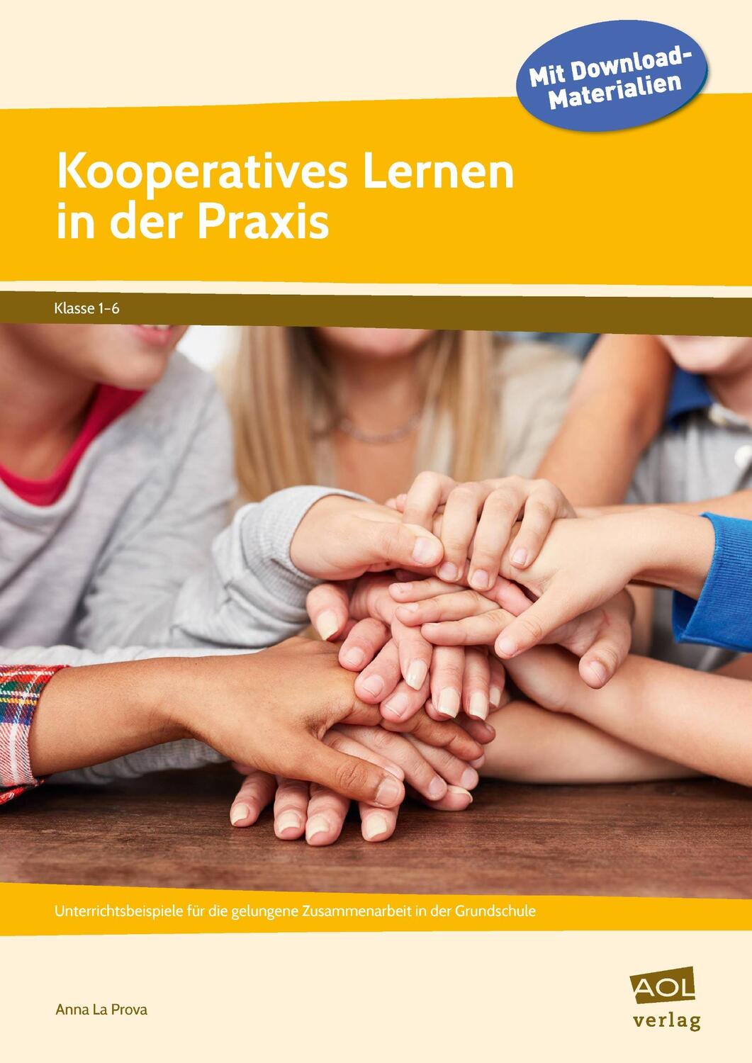 Cover: 9783403106258 | Kooperatives Lernen in der Praxis | 1. bis 6. Klasse | Anna La Prova