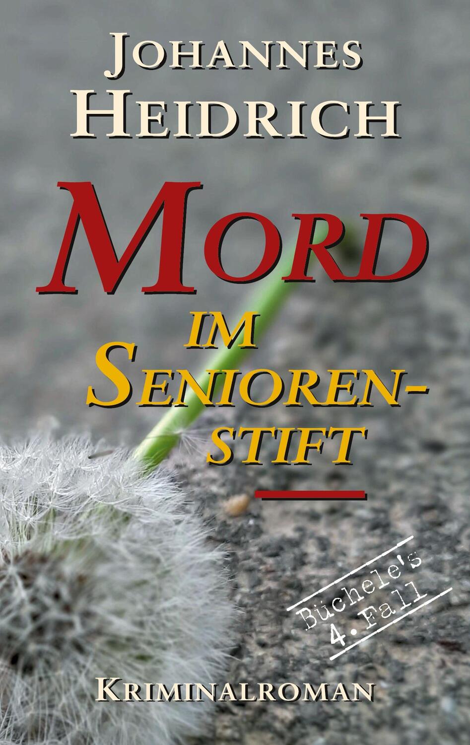 Cover: 9783754373682 | Mord im Seniorenstift | Johannes Heidrich | Taschenbuch