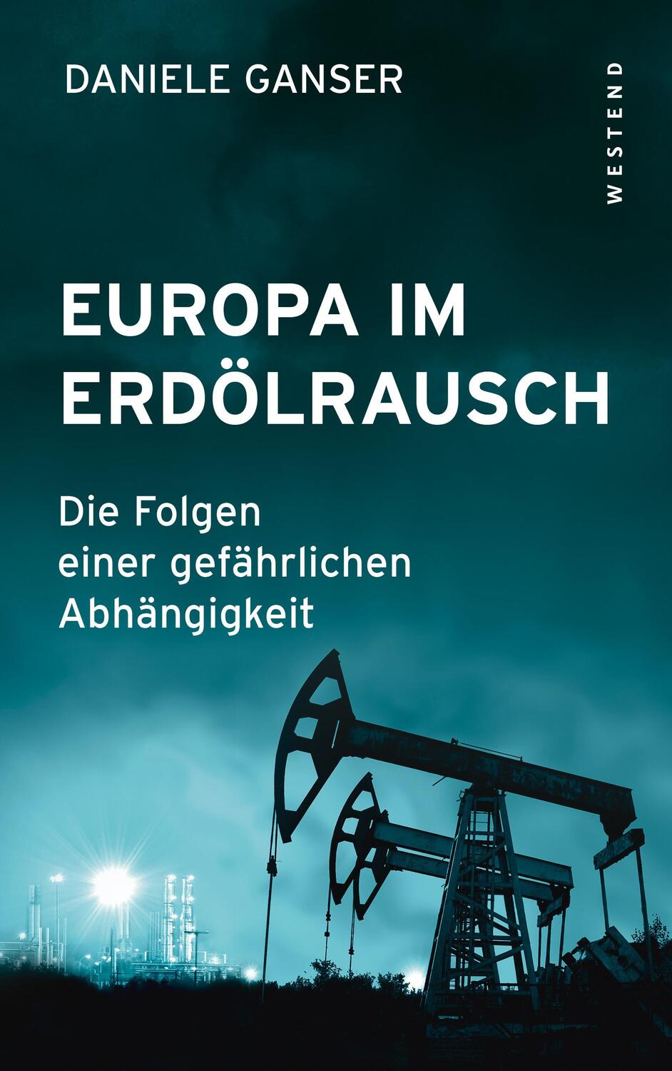 Cover: 9783864894251 | Europa im Erdölrausch | Die Folgen einer gefährlichen Abhängigkeit