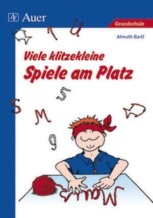 Cover: 9783403064626 | Viele klitzekleine Spiele am Platz | 1. bis 4. Klasse | Almuth Bartl