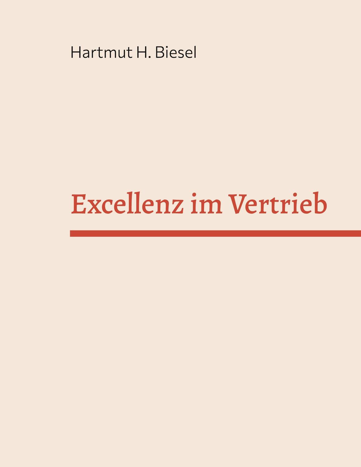 Cover: 9783758313332 | Excellenz im Vertrieb | Fitnessprogramm 4.0 | Hartmut H. Biesel | Buch