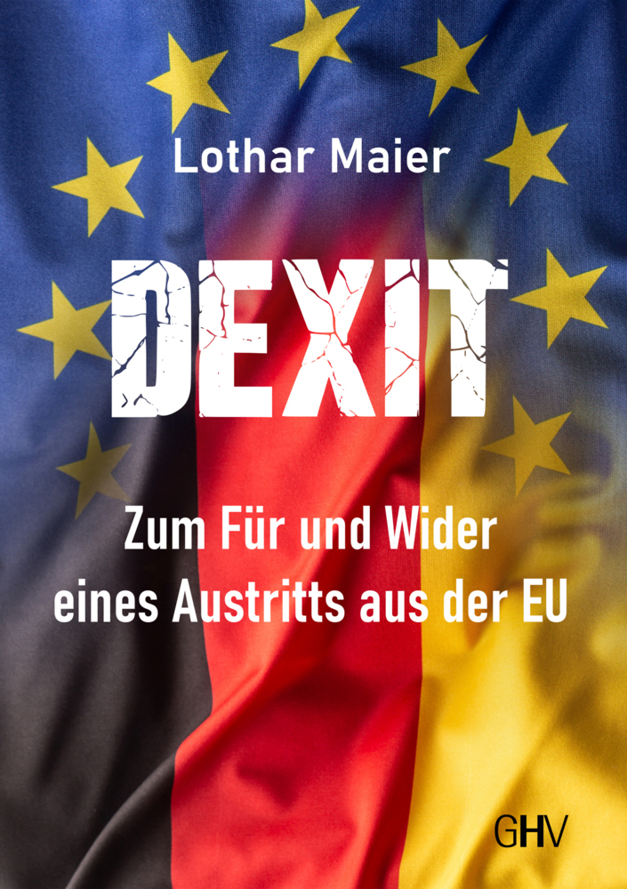 Cover: 9783873367562 | Dexit | Zum Für und Wider eines Austritts aus der EU | Lothar Maier