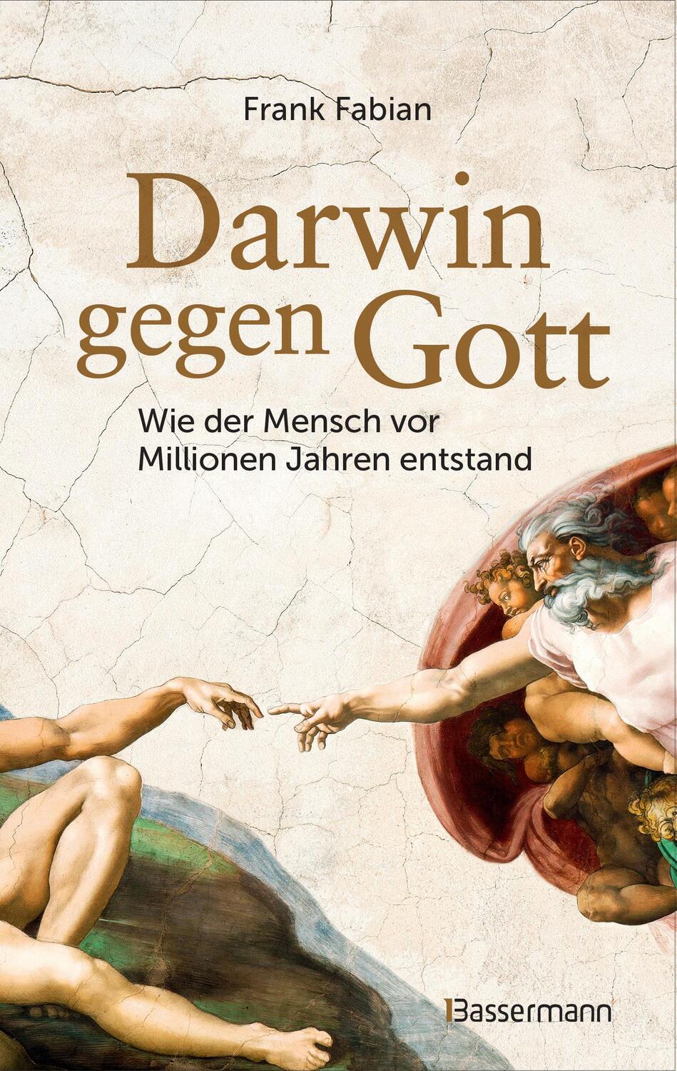 Cover: 9783809449003 | Darwin gegen Gott. Wie der Mensch vor Millionen Jahren entstand | Buch