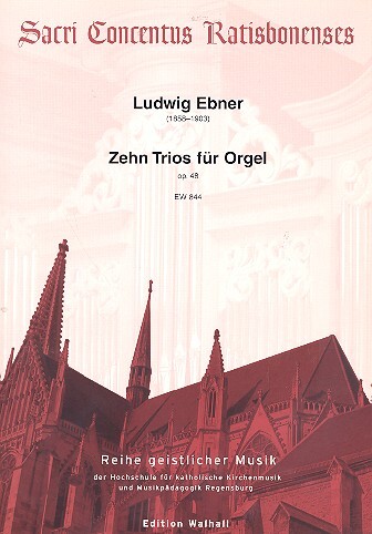Cover: 9790500708445 | 10 Trios op.48 für Orgel | Ludwig Ebner | EAN 9790500708445