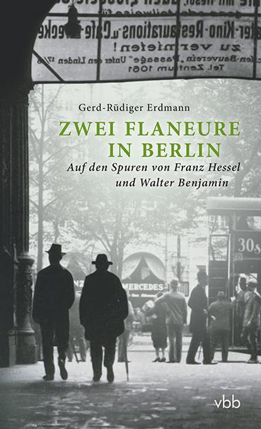Cover: 9783947215300 | Zwei Flaneure in Berlin | Gerd-Rüdiger Erdmann | Taschenbuch | Deutsch
