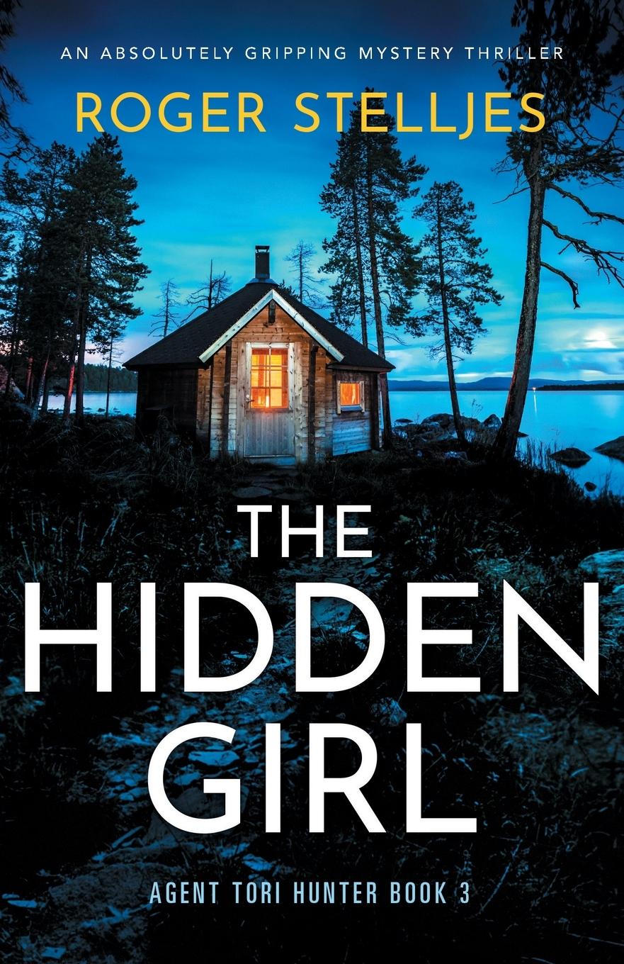 Cover: 9781800199569 | The Hidden Girl | An absolutely gripping mystery thriller | Stelljes