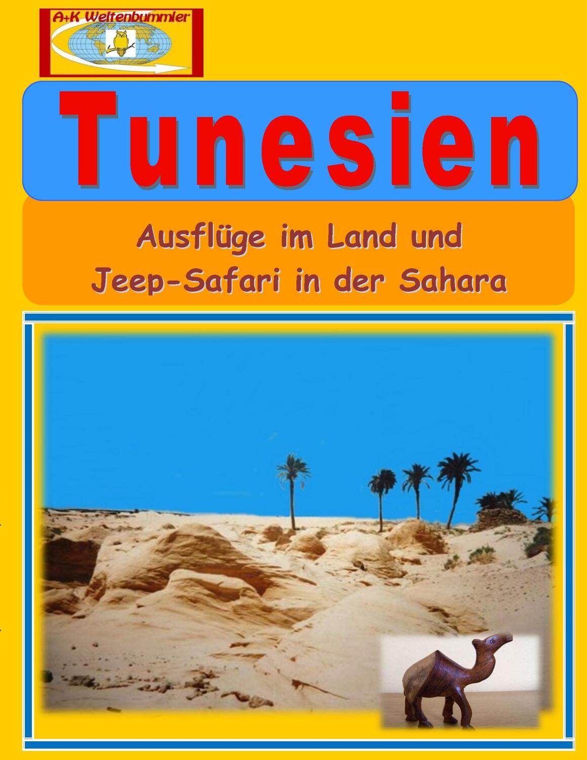 Cover: 9783739213446 | Tunesien | Ausflüge im Land und Jeep-Safari in der Sahara | Buch