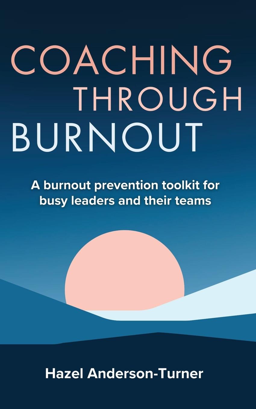 Cover: 9781916529380 | Coaching Through Burnout | Hazel Anderson-Turner | Taschenbuch | 2025