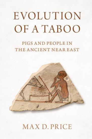 Cover: 9780197682647 | Evolution of a Taboo | Pigs and People in the Ancient Near East | Buch