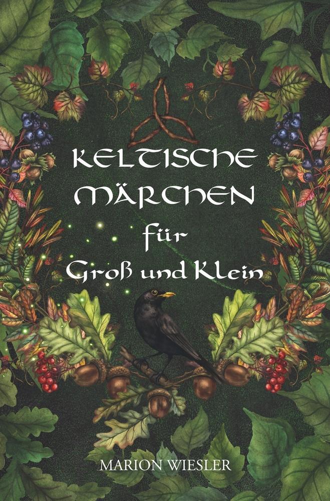 Cover: 9783757913540 | Keltische Märchen für Groß und Klein | Marion Wiesler | Taschenbuch