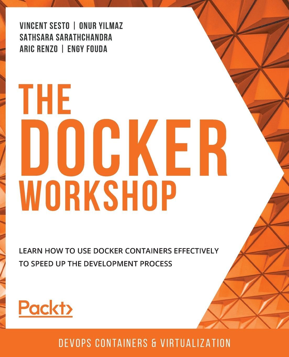 Cover: 9781838983444 | The Docker Workshop | Vincent Sesto (u. a.) | Taschenbuch | Paperback