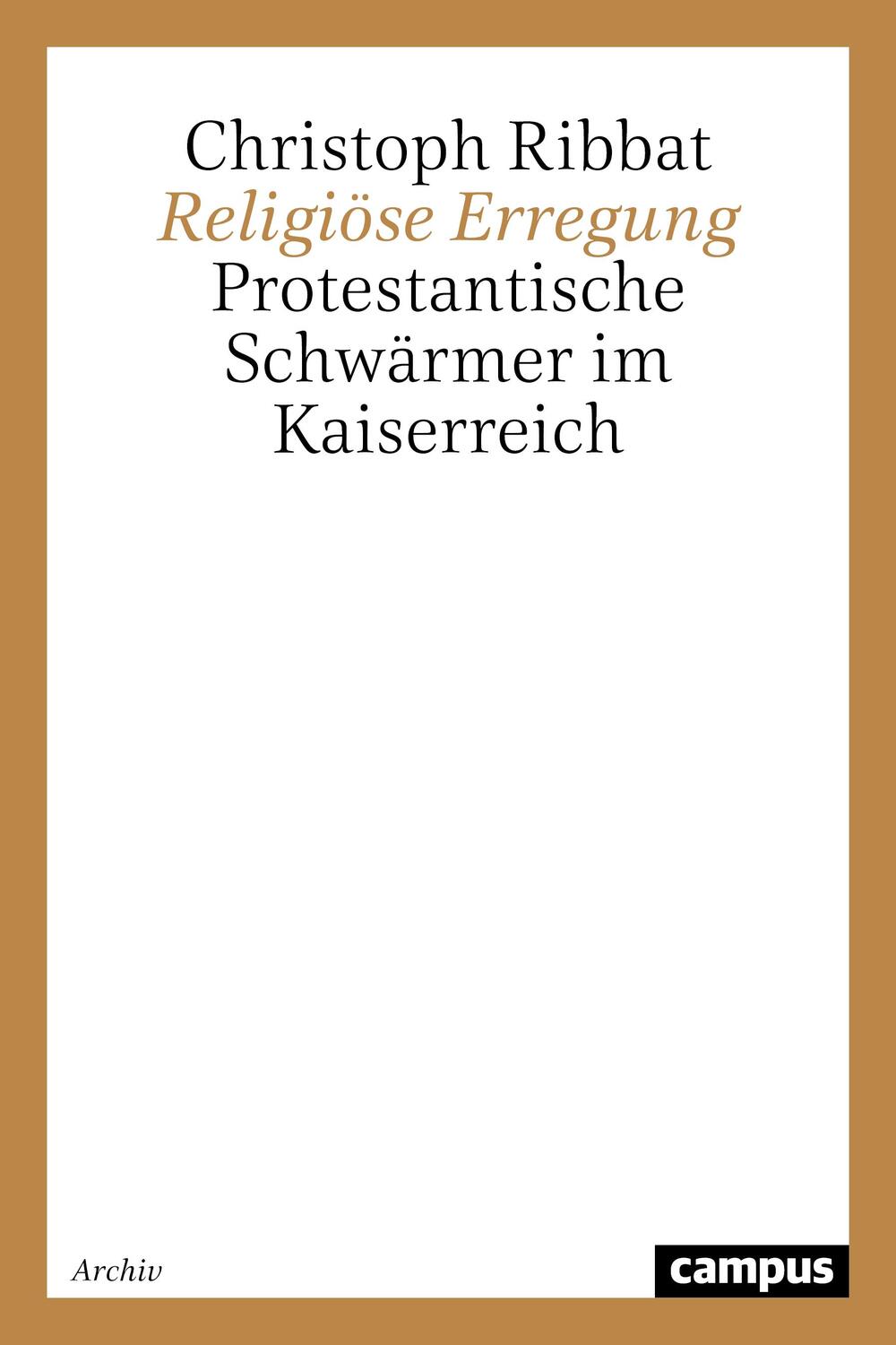 Cover: 9783593355993 | Religiöse Erregung | Protestantische Schwärmer im Kaiserreich | Ribbat