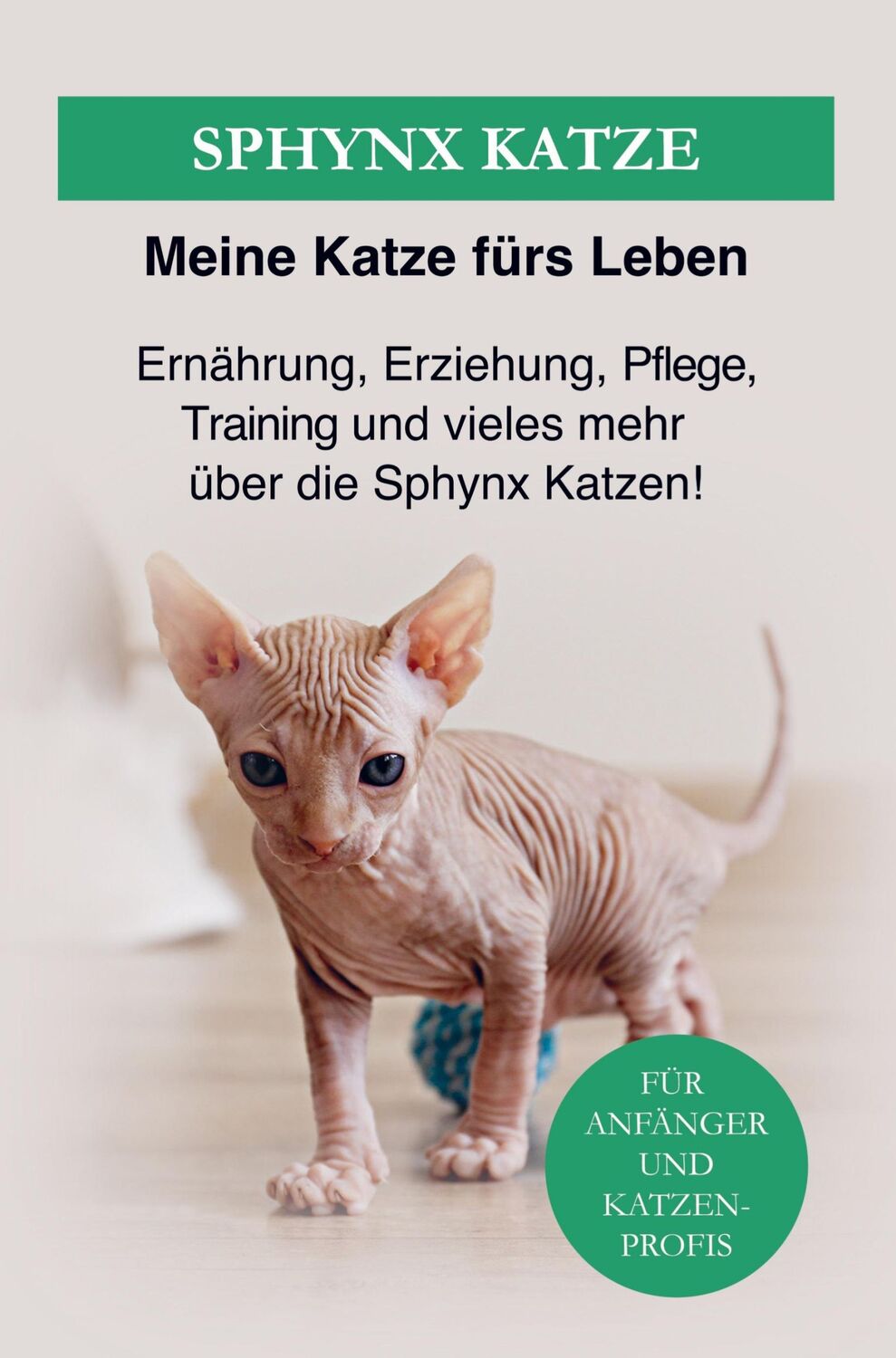 Cover: 9789403622095 | Sphynxkatze | Ratgeber Meine Katze fürs Leben | Taschenbuch | 96 S.