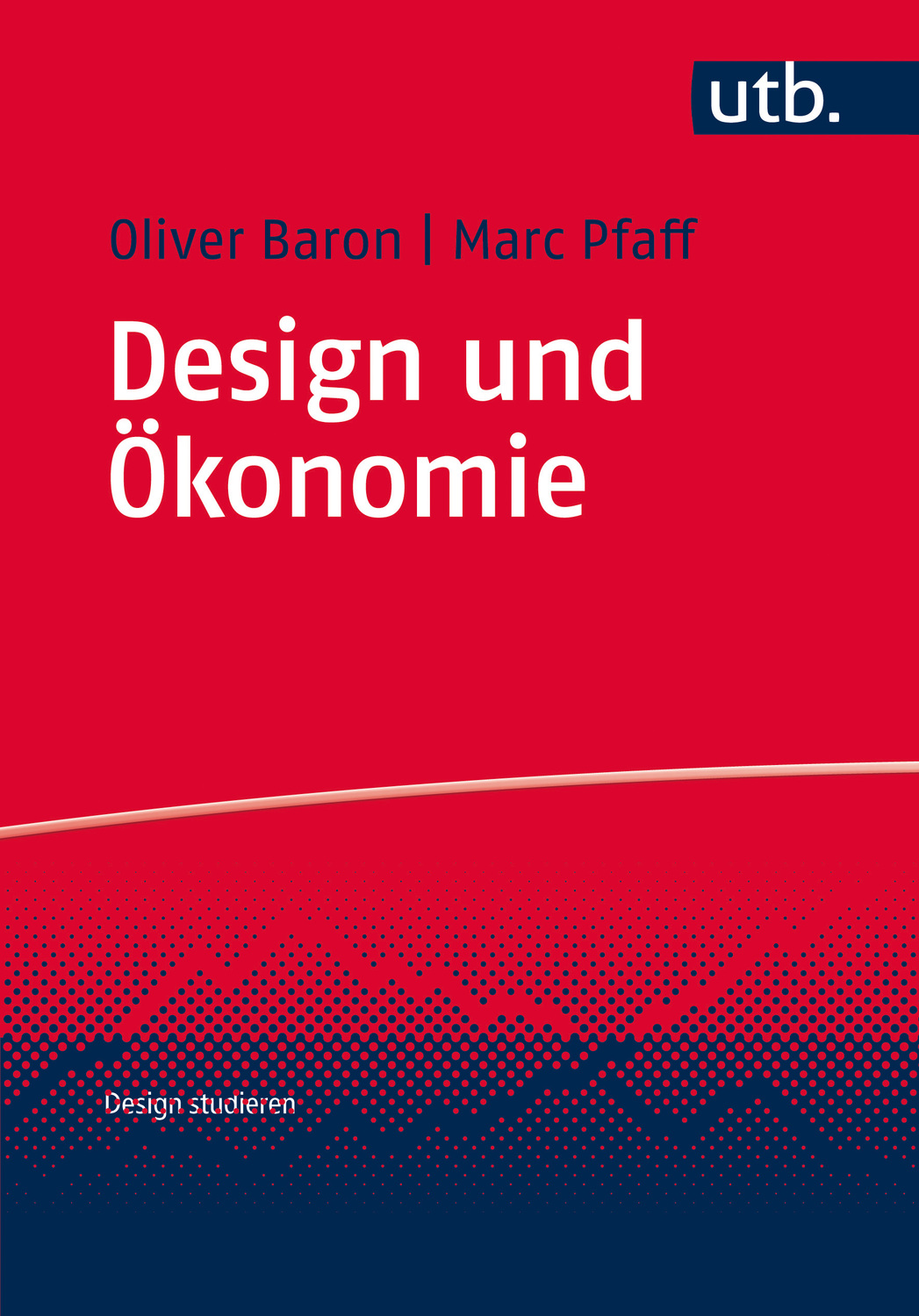 Cover: 9783825237264 | Design und Ökonomie | Design studieren, Design studieren | Baron