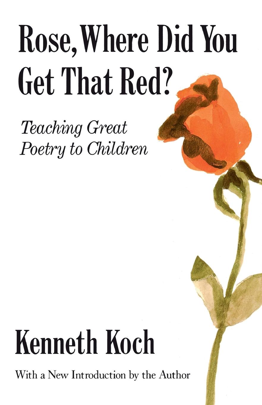 Cover: 9780679724711 | Rose, Where Did You Get That Red? | Teaching Great Poetry to Children