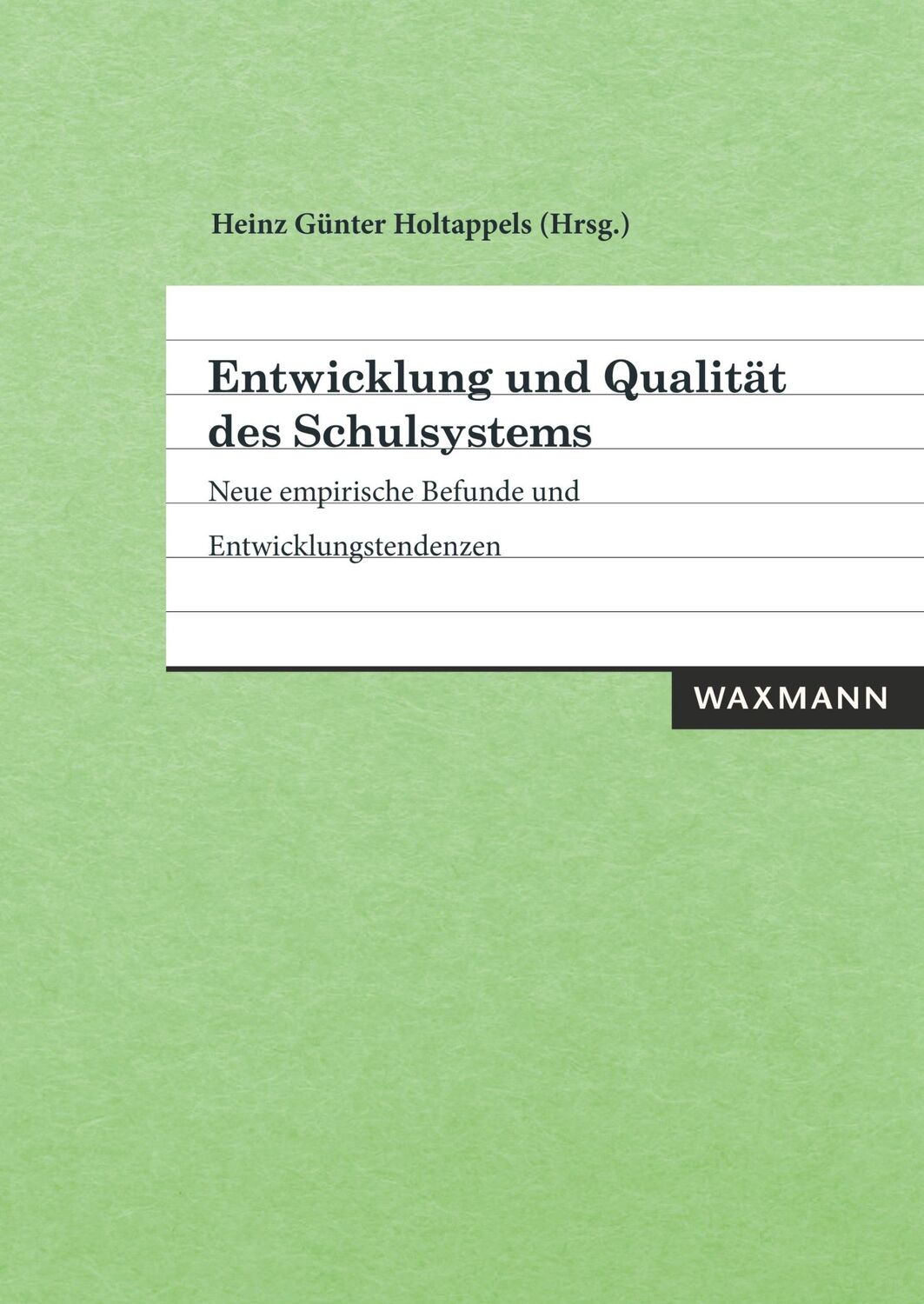 Cover: 9783830936268 | Entwicklung und Qualität des Schulsystems | Heinz Günter Holtappels