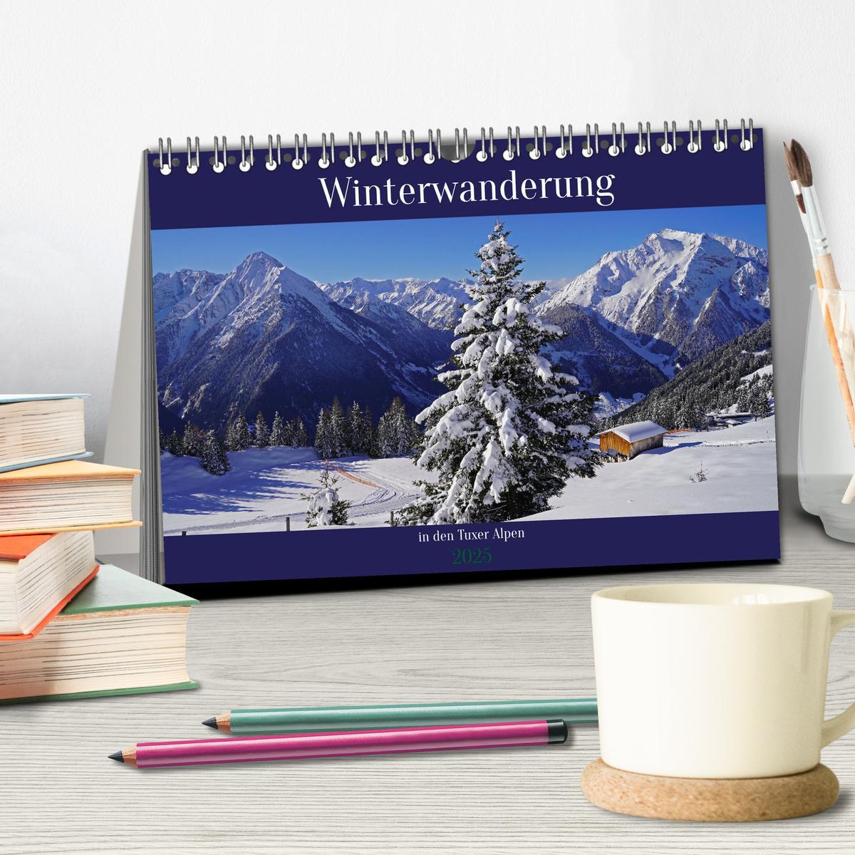 Bild: 9783383824579 | Winterwanderung in den Tuxer Alpen (Tischkalender 2025 DIN A5...