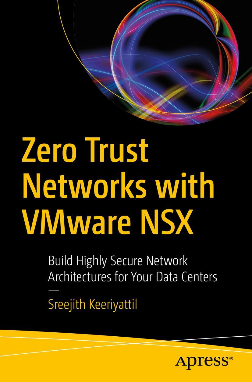 Cover: 9781484254301 | Zero Trust Networks with VMware NSX | Sreejith Keeriyattil | Buch