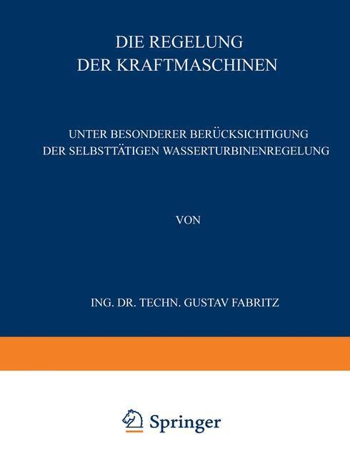Cover: 9783709197363 | Die Regelung der Kraftmaschinen | Gustav Fabritz | Taschenbuch | xii