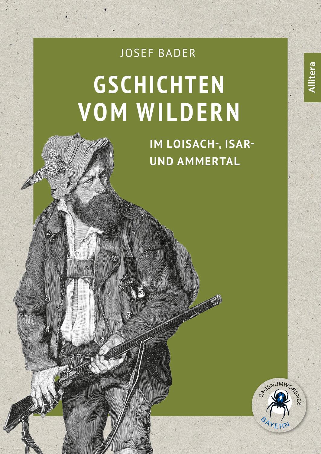 Cover: 9783962333218 | Gschichten vom Wildern | Im Loisach-, Isar- und Ammertal | Josef Bader