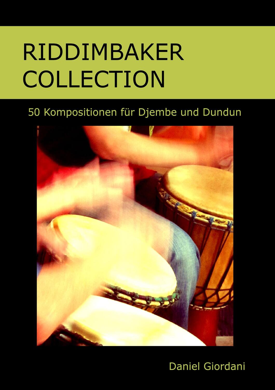 Cover: 9783750431867 | Riddimbaker Collection | 50 Kompositionen für Djembe und Dundun | Buch