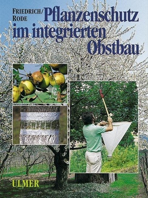 Cover: 9783800155415 | Pflanzenschutz im integrierten Obstbau | Gerhard Friedrich | Buch