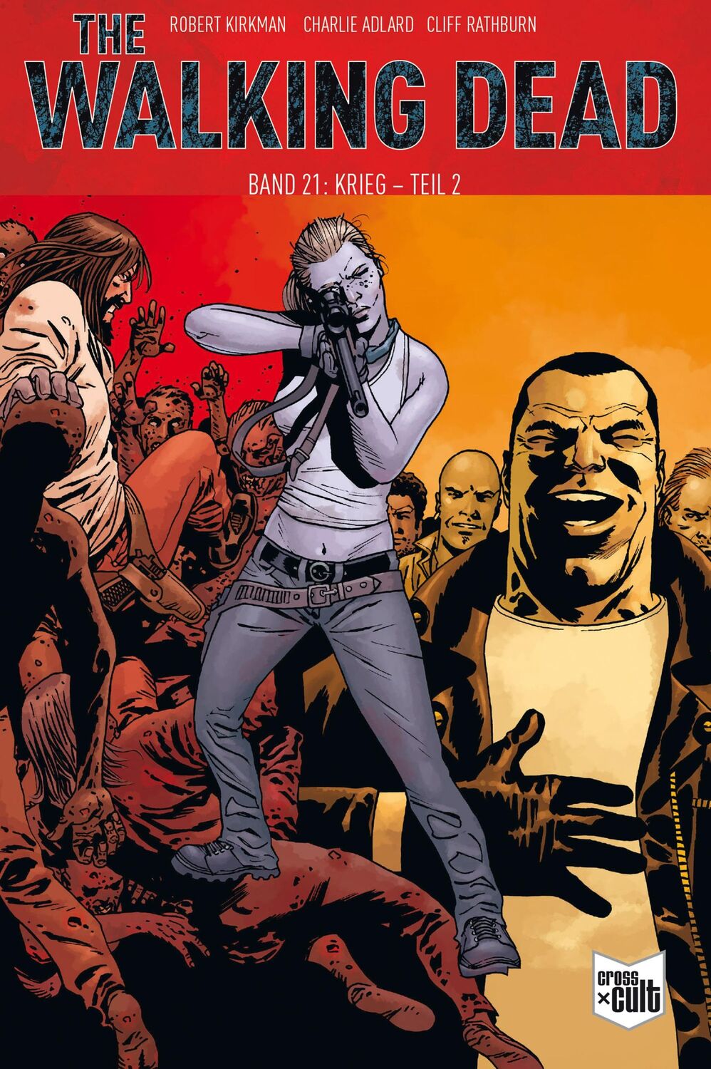 Cover: 9783966582476 | The Walking Dead Softcover 21 | Krieg - Teil 2 | Robert Kirkman | Buch