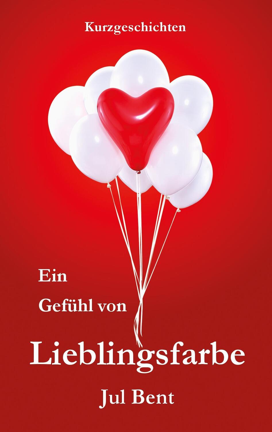 Cover: 9783744869836 | Ein Gefühl von Lieblingsfarbe | Jul Bent | Taschenbuch | Paperback