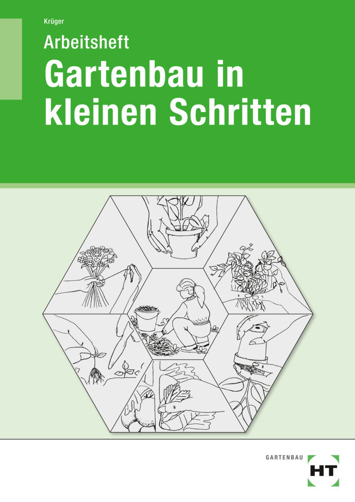 Cover: 9783582041531 | Arbeitsheft Gartenbau in kleinen Schritten | Schülerausgabe | Krüger