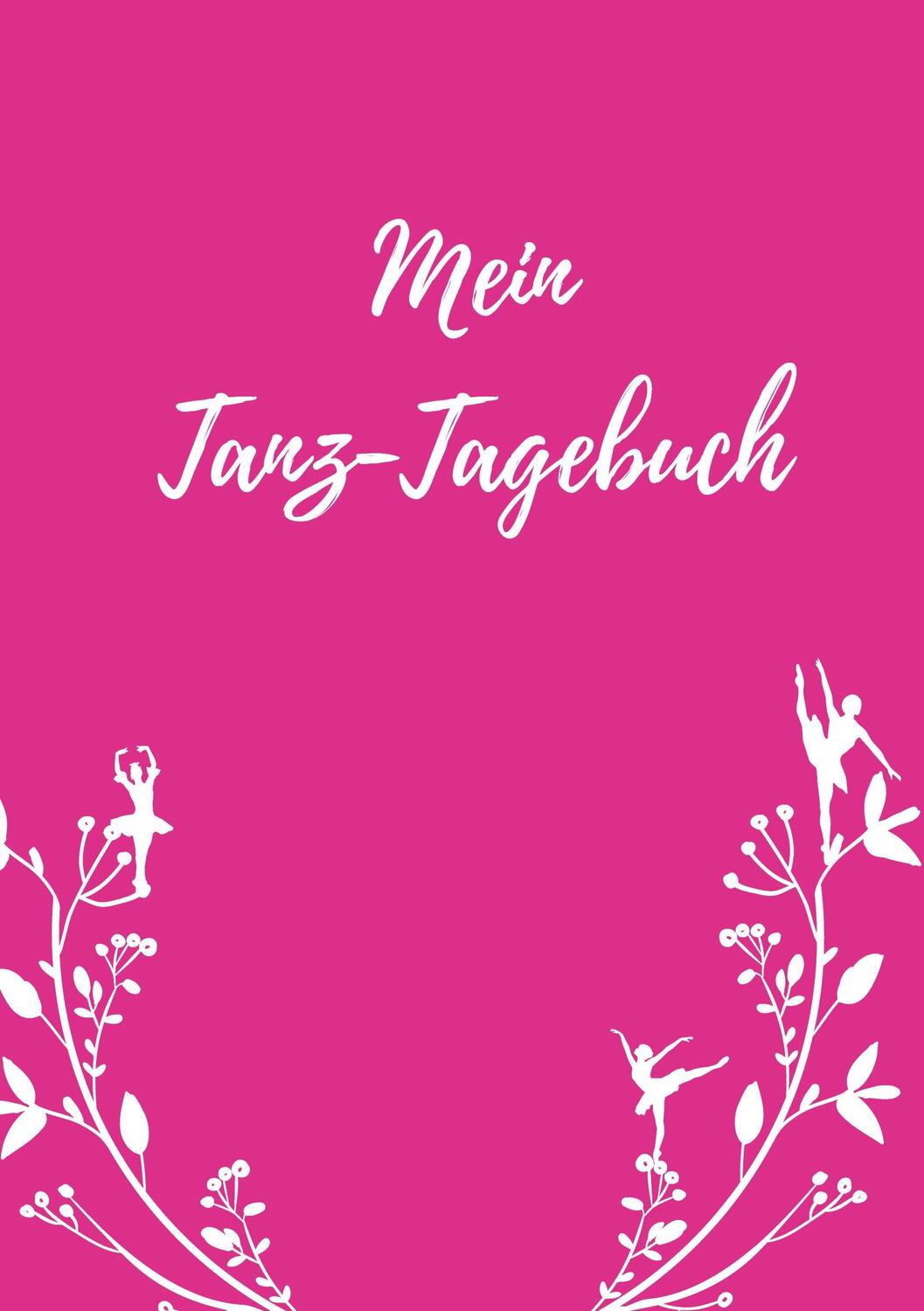 Cover: 9783753442501 | Mein Tanz-Tagebuch | Maria Anna Bröder | Taschenbuch | Books on Demand