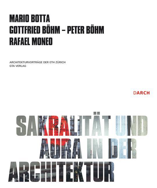 Cover: 9783856762513 | Sakralität und Aura in der Architektur / Sacrality and Aura in...