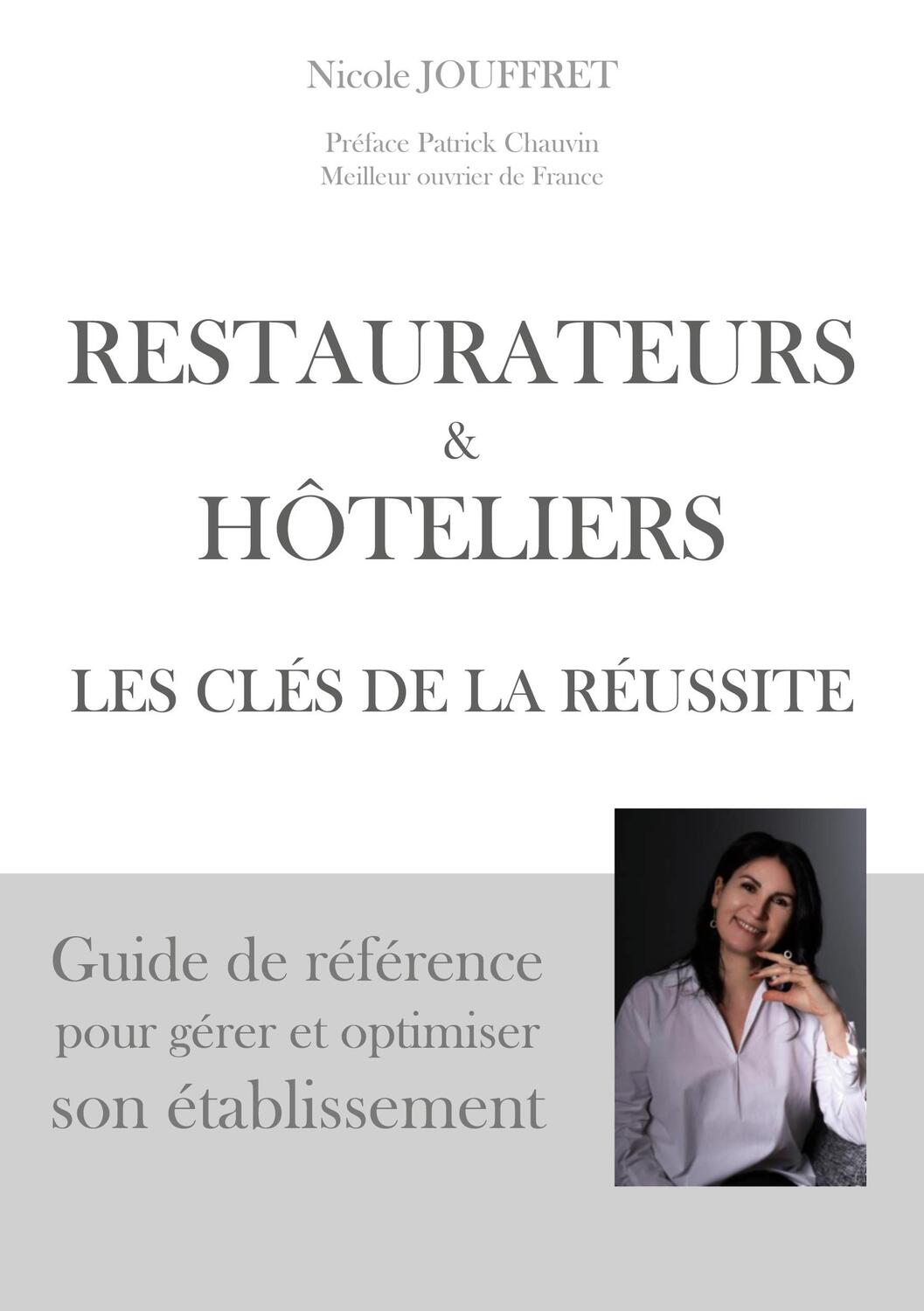 Cover: 9782322485734 | Restaurateurs &amp; hôteliers les clés de la réussite | Nicole Jouffret