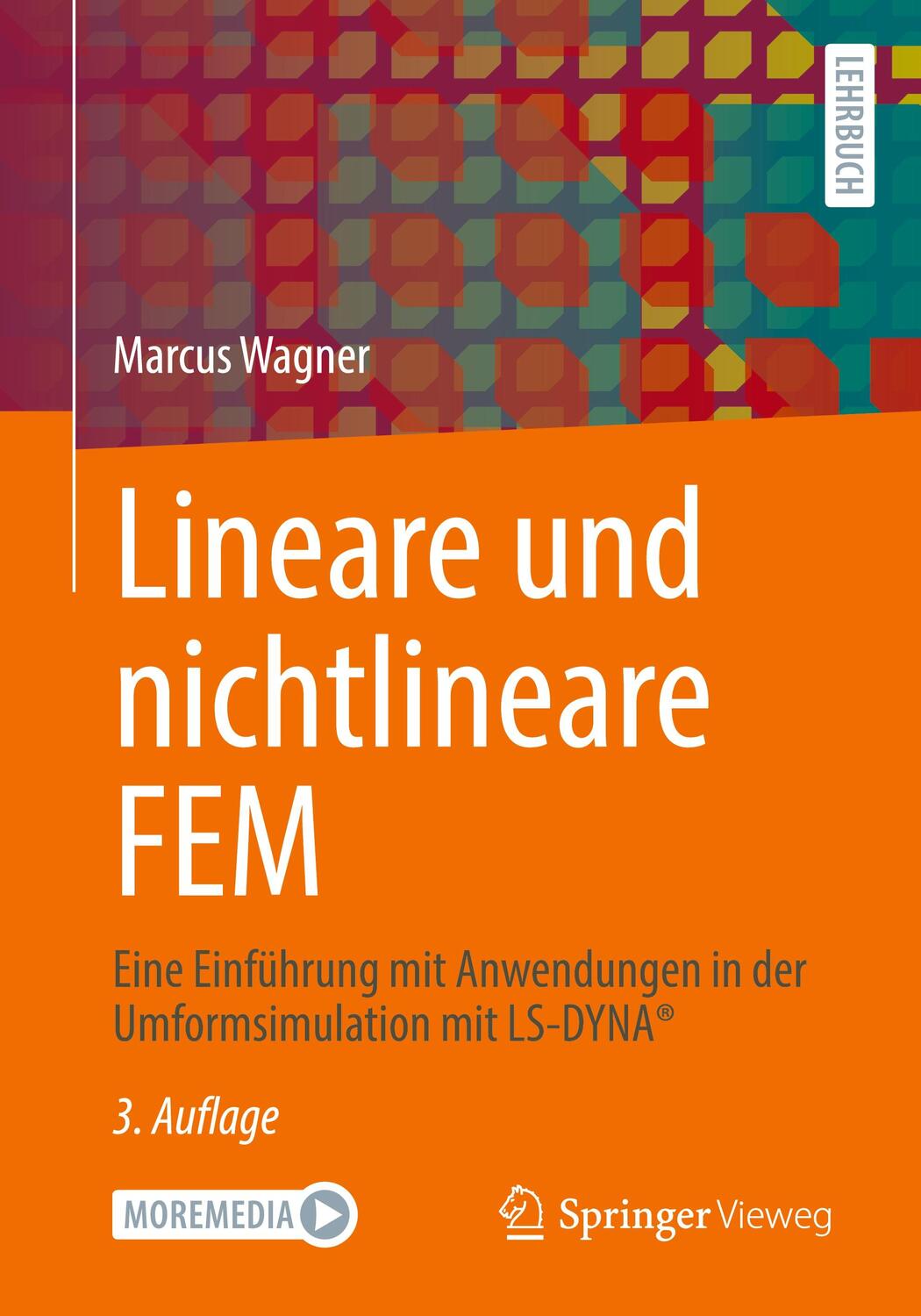 Cover: 9783658365219 | Lineare und nichtlineare FEM | Marcus Wagner | Taschenbuch | XI | 2022