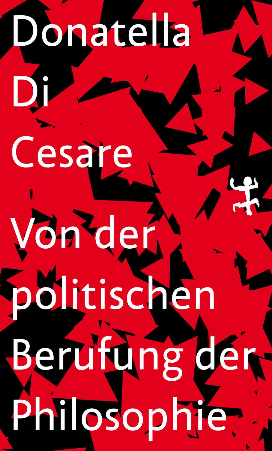 Cover: 9783957578716 | Von der politischen Berufung der Philosophie | Donatella Di Cesare