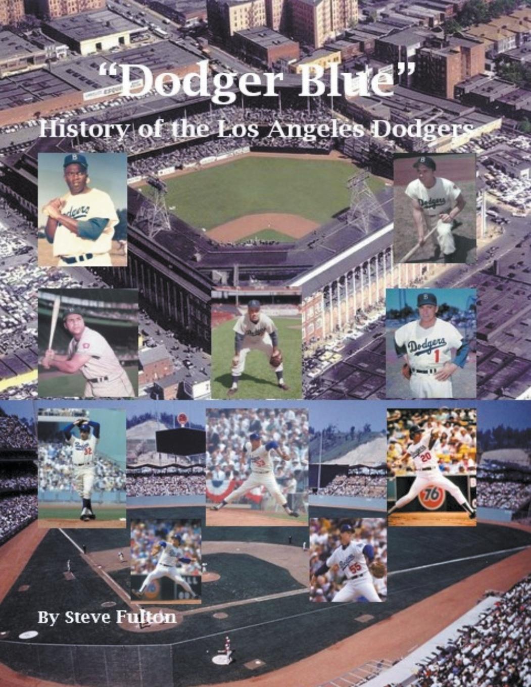 Cover: 9798215233917 | "Dodger Blue" History of the Los Angeles Dodgers | Steve Fulton | Buch