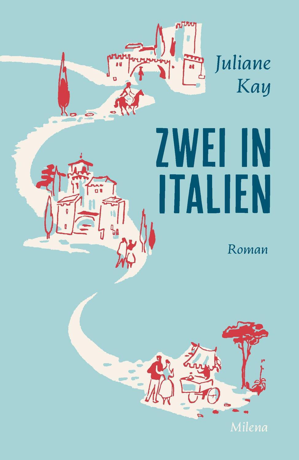 Cover: 9783903184794 | Zwei in Italien | Juliane Kay | Buch | Deutsch | 2021 | MILENA Verlag