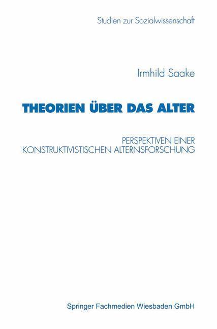 Cover: 9783531130552 | Theorien über das Alter | Irmhild Saake | Taschenbuch | Paperback