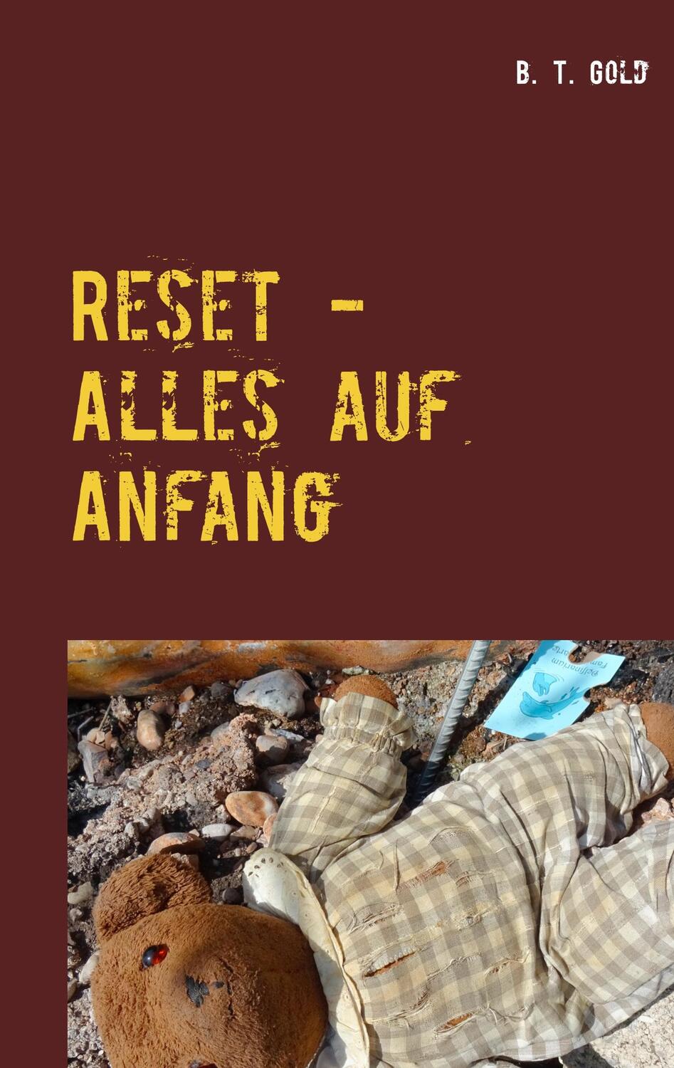 Cover: 9783740714444 | Reset - Alles auf Anfang | B. T. Gold | Taschenbuch | Paperback | 2019