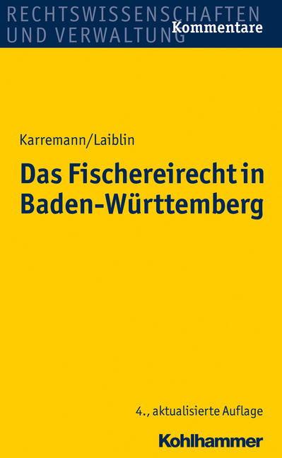 Cover: 9783170221383 | Das Fischereirecht in Baden-Württemberg, Kommentar | Karremann (u. a.)
